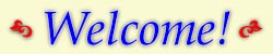 WELCOME!
